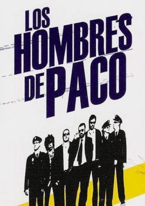 los hombres de paco