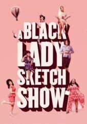 a black lady sketch show