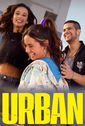 Cartel de la serie Urban. La vida es nuestra